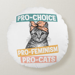 Pro Choice Pro Feminism Pro Cats Round Pillow