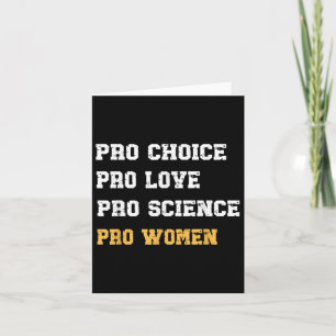 Pro Choice Pro Love Pro Science Pro Women Feminist Card