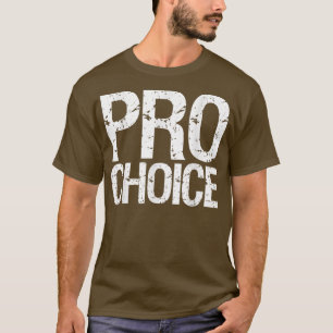 Pro Choice Reproductive Rights 4736 T-Shirt