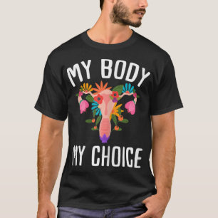 Pro Choice Rights Feminist Protest T-Shirt