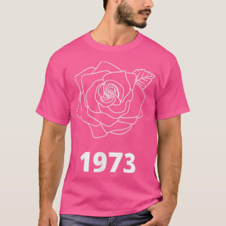 Pro Choice Rose Flower Floral 1973 Womens Rights F T-Shirt