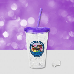Pro-Choice Women's Rights Acrylic Tumbler