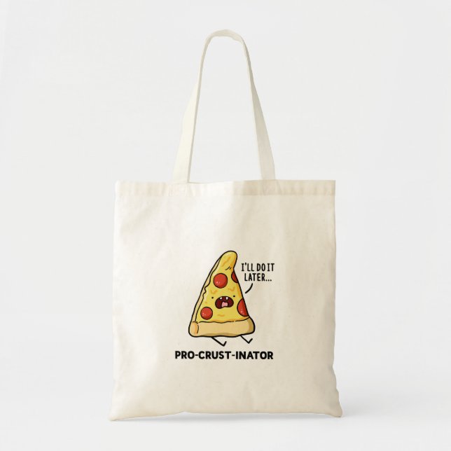 Pro-crust-inator Pizza Pun Tote Bag (Front)