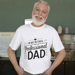 Pro Dad: Humorous Retired Super Dad T-Shirt