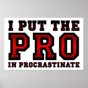 Pro dans Affiche drôle de procrastination