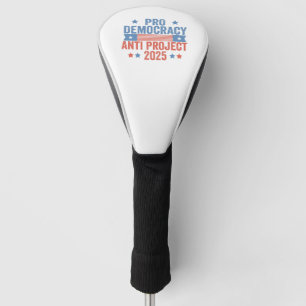Pro Democracy Anti Project 2025 Republican Trump Golf Head Cover
