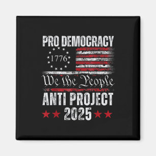 Pro Democracy Anti Project 2025 Stop Project 2025 Magnet