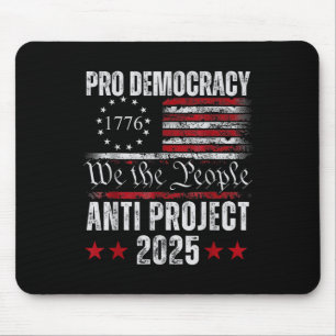 Pro Democracy Anti Project 2025 Stop Project 2025 Mouse Pad