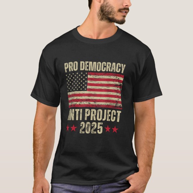 Pro Democracy Anti Project 2025 Stop Project 2025  T-Shirt (Front)