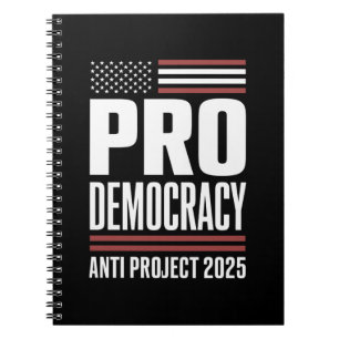 Pro Democracy Anti Project 2025 Trump 2025 Notebook