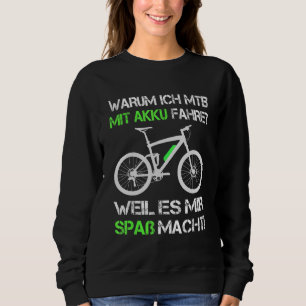 Pro E Bike Why I With Battery Ride E Mtb E Mountai Sweatshirt