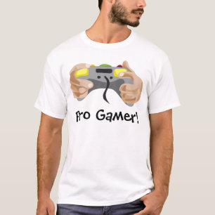 pro gamer!  Customizable: T-Shirt