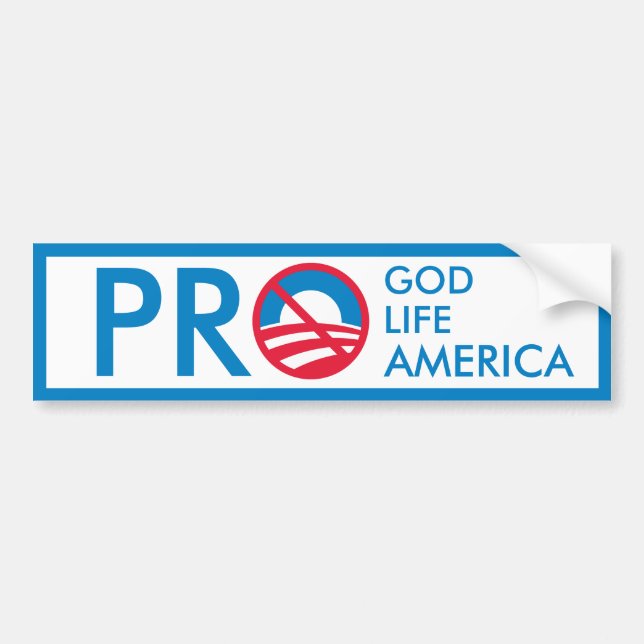 Pro God Life America=Anti-Obama Bumper Sticker (Front)