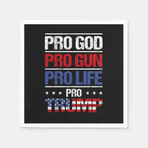 Pro God Pro Gun Pro Life Pro Trump Election Napkin