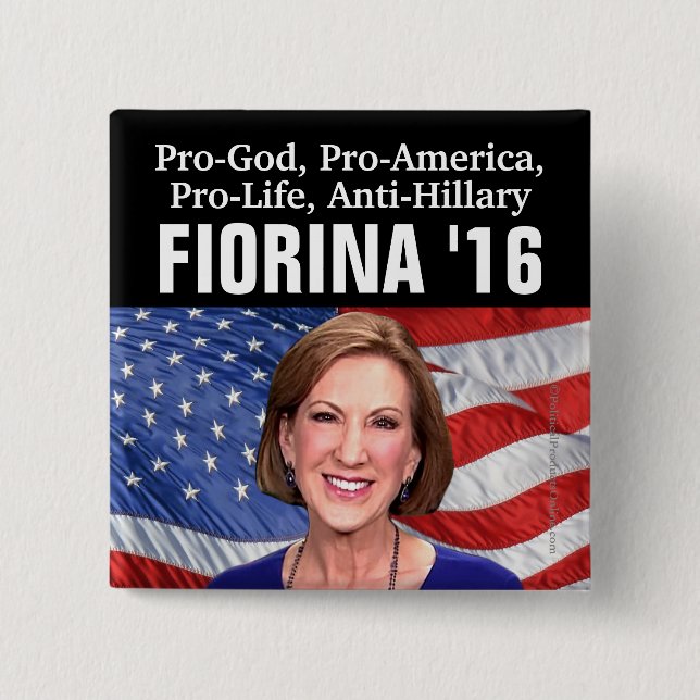 Pro-God, Pro-Life, Anti-Hillary Carly Fiorina 2016 2 Inch Square Button (Front)