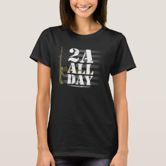 Pro Gun 2nd Amendment 2a All Day Gun Enthusiast Ar T-Shirt