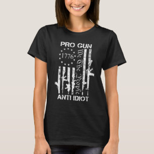 Pro Gun Anti Idiot 2nd Amendment Pro Gun Rights US T-Shirt