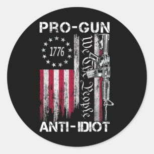 Pro Gun Anti Idiot Shirt Vintage Usa Flag 2nd Amen Classic Round Sticker