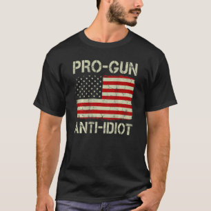 Pro Gun Anti Idiot Vintage American Flag Patriotic T-Shirt