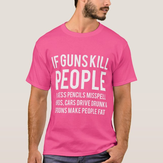 Pro Gun T Shirt Funny Second 2Nd Amendment Humour  (Front)