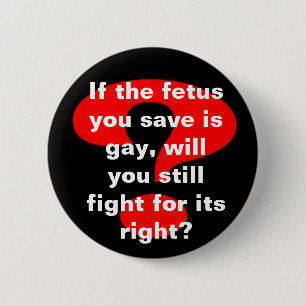 Pro life? 2 inch round button