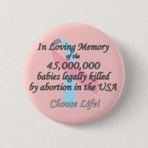 Pro Life, Abortion Statistics 2 Inch Round Button