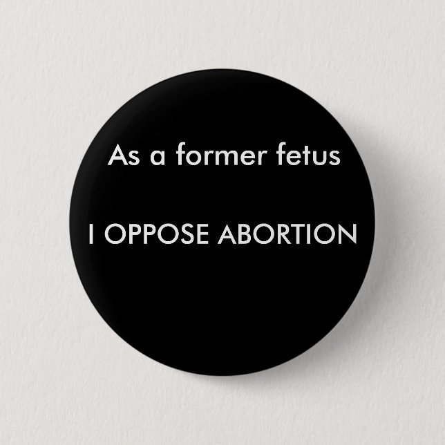 pro life bumper sticker 2 inch round button (Front)