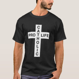 Pro Life Catholic - Cross Graphic T-Shirt
