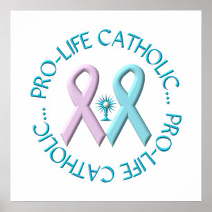 Pro-Life Catholic w/Monstrance & Pink/Blue Ribbons Poster