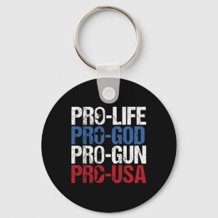 Pro Life God Gun Usa Conservative Republican Pro A Keychain