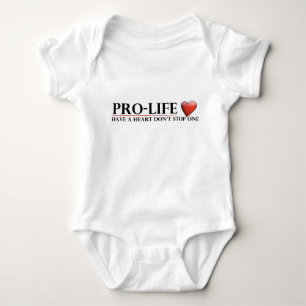 Pro-Life Have A Heart Don't Stop One Baby Bodysuit