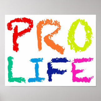 “PRO LIFE” (IN RAINBOW CRAYONS) POSTER