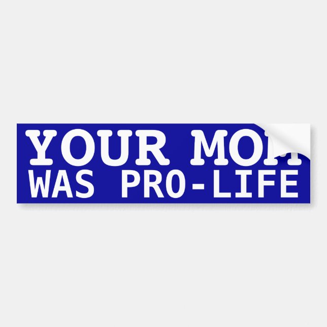 Pro-Life Mom Bumper Sticker (Front)