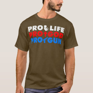 pro life pro god pro for an control protest T-Shirt