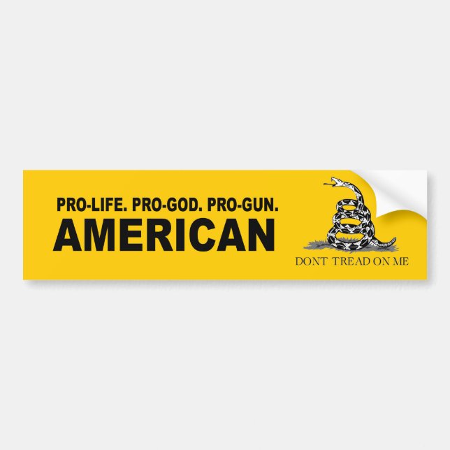 Pro-life. Pro-God. Pro-Gun American Bumper Sticker (Front)