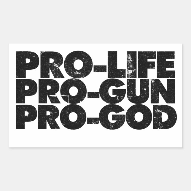 Pro-life Pro-gun Pro-god Sticker (Front)
