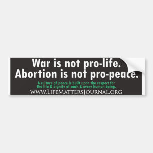 Pro-life/Pro-peace Bumper Sticker