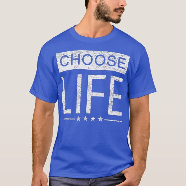 Pro Life T  Women Men  Distressed Choose Life T-Shirt (Front)