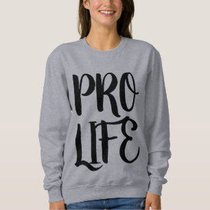 PRO LIFE WOMENS T-SHIRTS SWEATSHIRTS