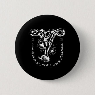 Pro Minding Your Own Business 2022  2 Inch Round Button