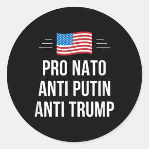 Pro Nato - Anti Putin - Anti Trump - , Small  Classic Round Sticker