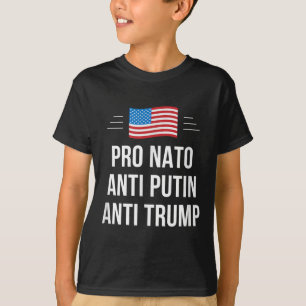 Pro Nato - Anti Putin - Anti Trump - , Small  T-Shirt