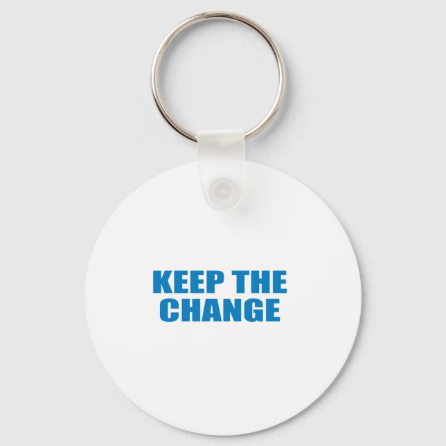 Pro-Obama - KEEP THE CHANGE Keychain (Front)