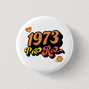 PRO ROE 1973 1 INCH ROUND BUTTON