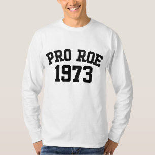 Pro Roe 1973 T-Shirt