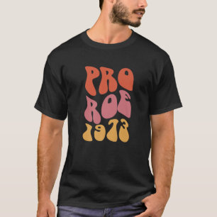 Pro Roe 1973 Vintage T-Shirt