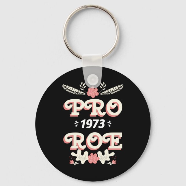 pro roe 1973 | womens rights roe v wade  keychain (Front)