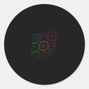 PRO ROE PLANNED PARENTHOOD Pin Classic Round Sticker