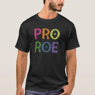 Pro Roe Protect Vs Wade Supreme Court Reproductive T-Shirt