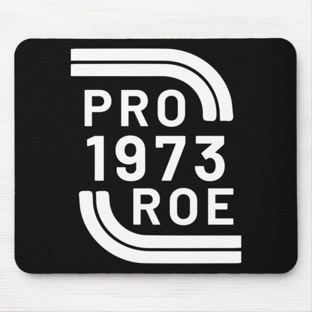 Pro  Roe Reproductive rights pro choice roe vs wad Mouse Pad (Front)